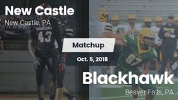 Matchup: New Castle  vs. Blackhawk  2018