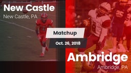 Matchup: New Castle  vs. Ambridge  2018