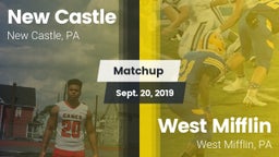 Matchup: New Castle  vs. West Mifflin  2019