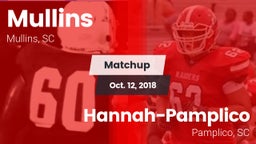 Matchup: Mullins vs. Hannah-Pamplico  2018