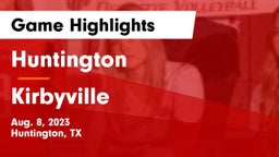 Huntington  vs Kirbyville  Game Highlights - Aug. 8, 2023