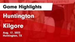 Huntington  vs Kilgore Game Highlights - Aug. 17, 2023