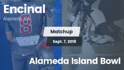 Matchup: Encinal vs. Alameda Island Bowl 2018