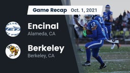 Recap: Encinal  vs. Berkeley  2021