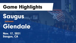 Saugus  vs Glendale  Game Highlights - Nov. 17, 2021