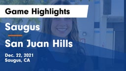 Saugus  vs San Juan Hills  Game Highlights - Dec. 22, 2021
