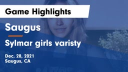 Saugus  vs Sylmar  girls varisty Game Highlights - Dec. 28, 2021