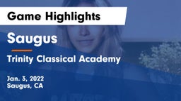 Saugus  vs Trinity Classical Academy  Game Highlights - Jan. 3, 2022