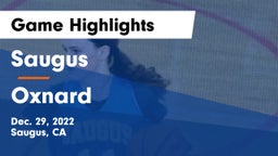 Saugus  vs Oxnard Game Highlights - Dec. 29, 2022