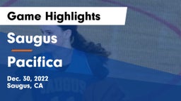 Saugus  vs Pacifica Game Highlights - Dec. 30, 2022