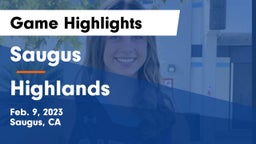 Saugus  vs Highlands  Game Highlights - Feb. 9, 2023