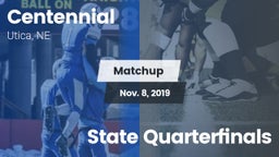 Matchup: Centennial vs. State Quarterfinals 2019
