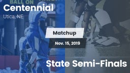 Matchup: Centennial vs. State Semi-Finals 2019