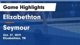 Elizabethton  vs Seymour  Game Highlights - Oct. 27, 2019