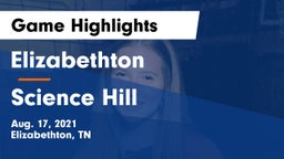 Elizabethton  vs Science Hill  Game Highlights - Aug. 17, 2021