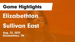 Elizabethton  vs Sullivan East Game Highlights - Aug. 23, 2022