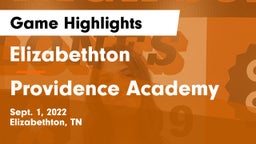 Elizabethton  vs Providence Academy Game Highlights - Sept. 1, 2022