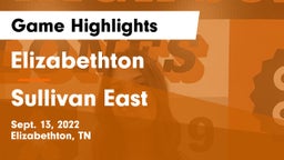 Elizabethton  vs Sullivan East Game Highlights - Sept. 13, 2022