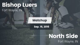 Matchup: Bishop Luers vs. North Side  2016