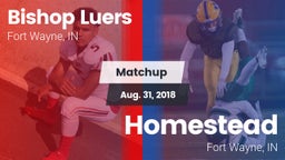 Matchup: Bishop Luers vs. Homestead  2018