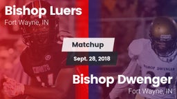 Matchup: Bishop Luers vs. Bishop Dwenger  2018