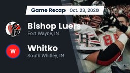 Recap: Bishop Luers  vs. Whitko  2020