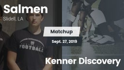 Matchup: Salmen vs. Kenner Discovery 2019