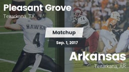 Matchup: Pleasant Grove vs. Arkansas  2017