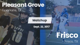 Matchup: Pleasant Grove vs. Frisco  2017