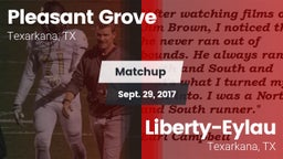 Matchup: Pleasant Grove vs. Liberty-Eylau  2017