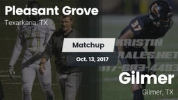 Matchup: Pleasant Grove vs. Gilmer  2017