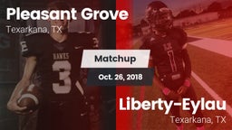 Matchup: Pleasant Grove vs. Liberty-Eylau  2018