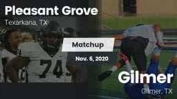 Matchup: Pleasant Grove vs. Gilmer  2020