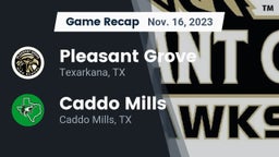 Recap: Pleasant Grove  vs. Caddo Mills  2023