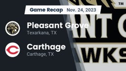 Recap: Pleasant Grove  vs. Carthage  2023