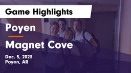 Poyen  vs Magnet Cove  Game Highlights - Dec. 5, 2023