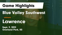 Blue Valley Southwest  vs Lawrence Game Highlights - Sept. 9, 2023