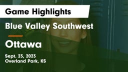 Blue Valley Southwest  vs Ottawa  Game Highlights - Sept. 23, 2023
