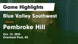 Blue Valley Southwest  vs Pembroke Hill  Game Highlights - Oct. 12, 2023