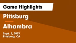 Pittsburg  vs Alhambra  Game Highlights - Sept. 5, 2023