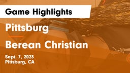 Pittsburg  vs Berean Christian  Game Highlights - Sept. 7, 2023