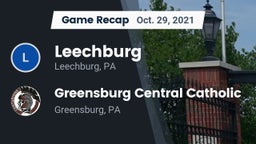 Recap: Leechburg  vs. Greensburg Central Catholic  2021