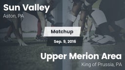 Matchup: Sun Valley vs. Upper Merion Area  2016