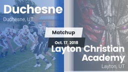 Matchup: Duchesne vs. Layton Christian Academy  2018
