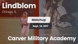 Matchup: Lindblom vs. Carver Military Academy 2017