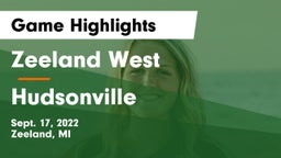 Zeeland West  vs Hudsonville  Game Highlights - Sept. 17, 2022