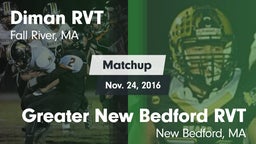 Matchup: Diman RVT vs. Greater New Bedford RVT  2016