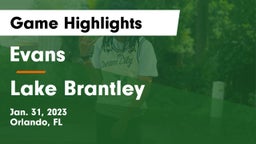 Evans  vs Lake Brantley  Game Highlights - Jan. 31, 2023