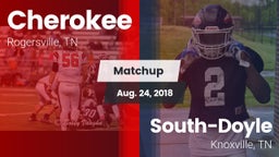 Matchup: Cherokee vs. South-Doyle  2018