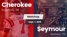 Matchup: Cherokee vs. Seymour  2018